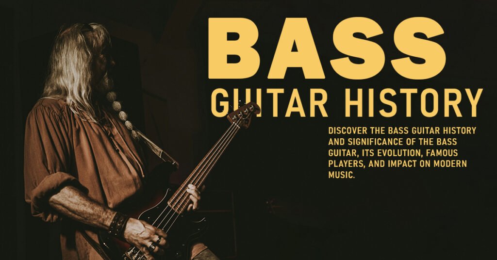 bass-guitar-history-and-significance